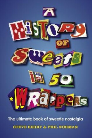 Cover of A History of Sweets in 50 Wrappers
