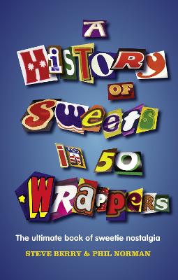 Book cover for A History of Sweets in 50 Wrappers