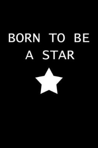 Cover of Born To Be A Star