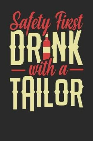 Cover of Safety First Drink With A Tailor