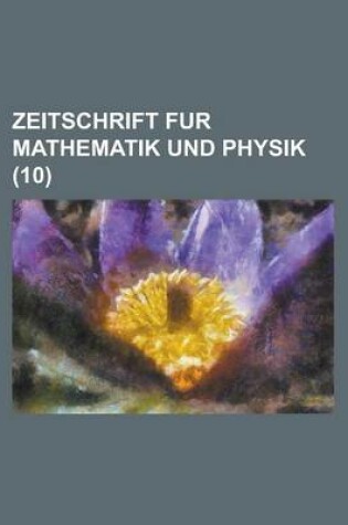 Cover of Zeitschrift Fur Mathematik Und Physik (10)