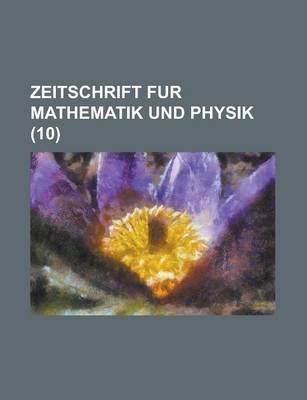 Book cover for Zeitschrift Fur Mathematik Und Physik (10)