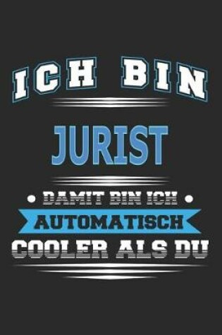 Cover of Ich bin Jurist Damit bin ich automatisch cooler als du