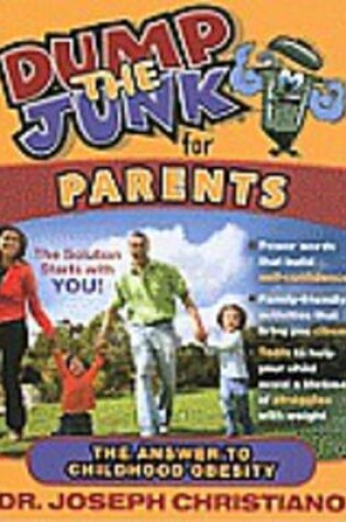 Cover of Dump the Junk for Parents