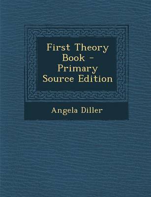 Book cover for First Theory Book - Primary Source Edition