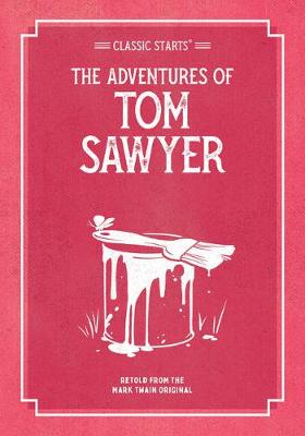 Cover of Classic Starts: The Adventures Of Tom Sawyer