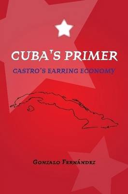 Book cover for Cuba's Primer - Castro's Earring Economy