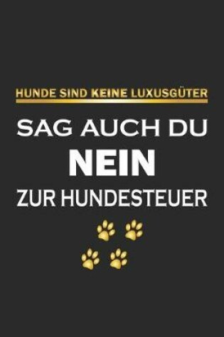 Cover of Hunde sind keine Luxusguter. Sag auch du Nein zur Hundesteuer