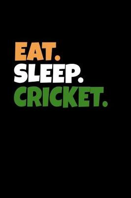 Book cover for Eat. Sleep. Cricket.