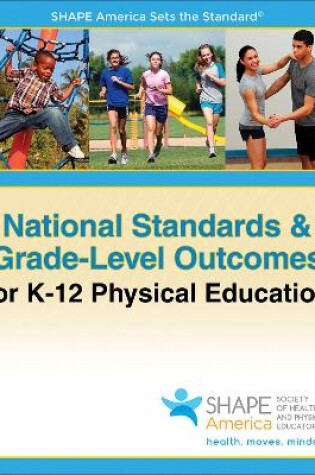 Cover of National Standards & Grade-Level Outcomes for K-12 Physical Education