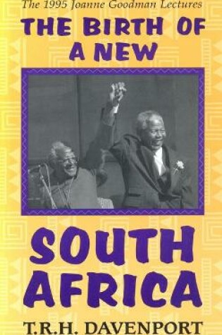 Cover of The Birth of a New South Africa