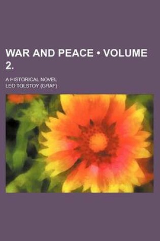 Cover of War and Peace (Volume 2.); A Historical Novel