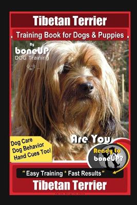 Book cover for Tibetan Terrier Training Book for Dogs & Puppies By BoneUP DOG Training, Dog Care, Dog Behavior, Hand Cues Too! Are You Ready to Bone Up? Easy Training * Fast Results, Tibetan Terrier