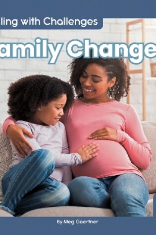 Cover of Dealing with Challenges: Family Changes