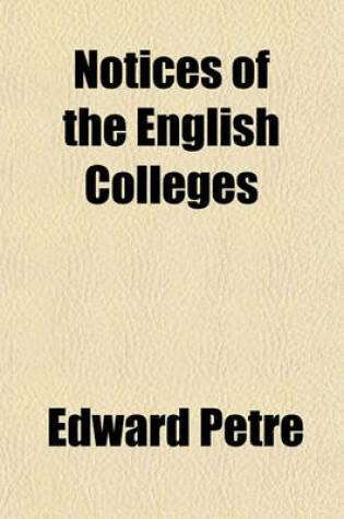 Cover of Notices of the English Colleges