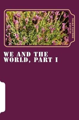 Book cover for We and the World, Part I