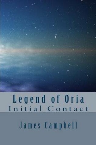 Cover of Legend of Oria - Initial Contact