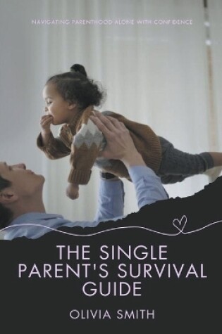 Cover of The Single Parent's Survival Guide