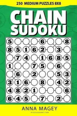 Cover of 250 Medium Chain Sudoku Puzzles 8x8