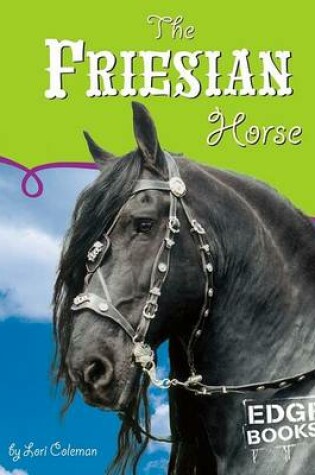 Cover of The Friesian Horse