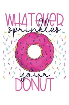 Book cover for Whatever Sprinkles Your Donut