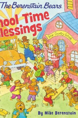 Cover of The Berenstain Bears School Time Blessings