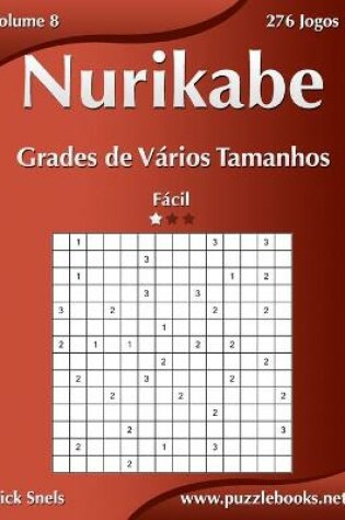 Cover of Nurikabe Grades de Vários Tamanhos - Fácil - Volume 8 - 276 Jogos