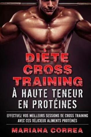 Cover of DIETE CROSS TRAINING a HAUTE TENEUR EN PROTEINES