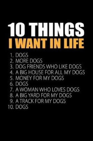 Cover of 10 Things I Want In Life Dogs