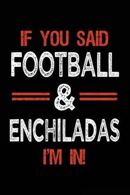 Book cover for If You Said Football & Enchiladas I'm In