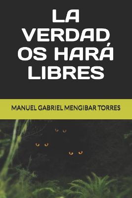 Book cover for La Verdad OS Hara Libres