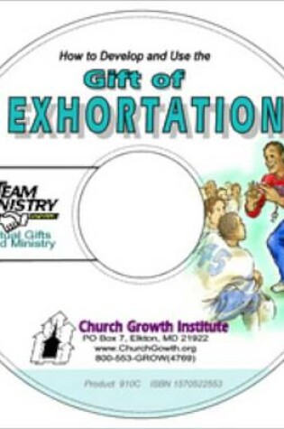 Cover of How to Develop and Use the Gift of Exhortation, PDF on CD