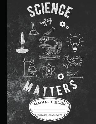 Book cover for Science Matters Math Notebook 160 Pages - Graph Paper