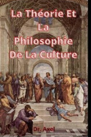 Cover of La Theorie Et La Philosophie De La Culture