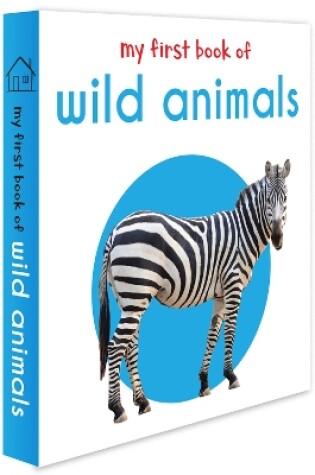 Cover of My First Book of Wild Animals