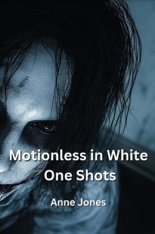 Cover of Motionless in White One Shots