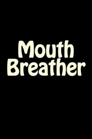 Cover of Mouth Breather