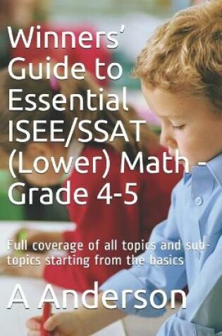 Cover of Winners' Guide to Essential ISEE/SSAT (Lower) Math - Grade 4-5