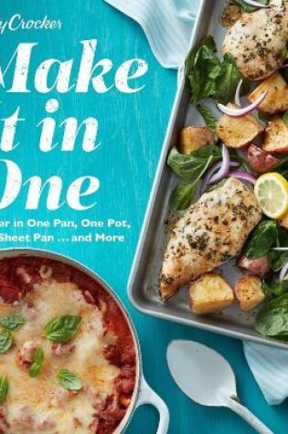 Cover of Betty Crocker Make It in One: Dinner in One Pan, One Pot, One Sheet Pan . . . and More