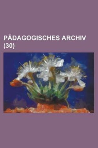 Cover of Padagogisches Archiv (30)