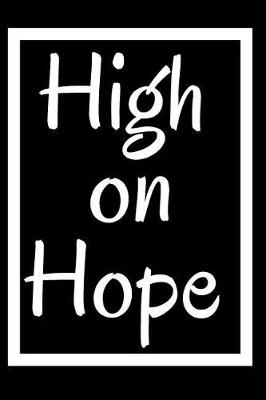 Book cover for High on Hope