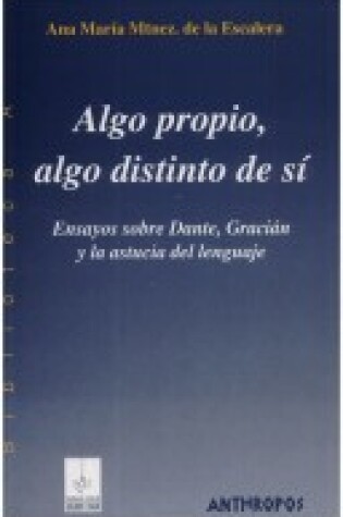 Cover of Algo Propio, Algo Distinto de Si - Ensayo Sobre Da