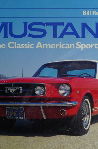 Cover of Mustang: Classic American Sportscar