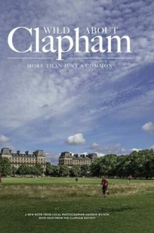 Cover of Wild Wild about Clapham