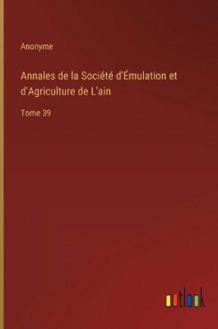 Cover of Annales de la Société d'Émulation et d'Agriculture de L'ain