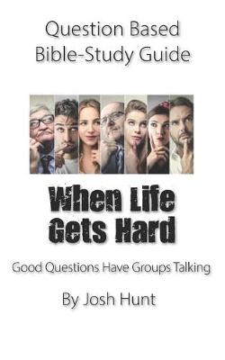 Cover of Question-based Bible Study Guide -- When Life Gets Hard