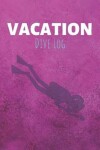 Book cover for Vacation Dive Log
