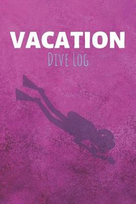 Cover of Vacation Dive Log