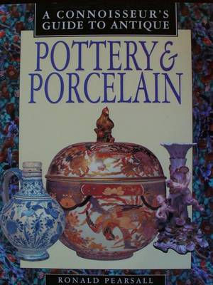 Book cover for A Connoisseur's Guide to Antique Pottery and Porcelain