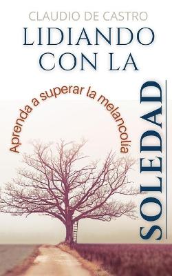 Cover of Lidiando con la SOLEDAD